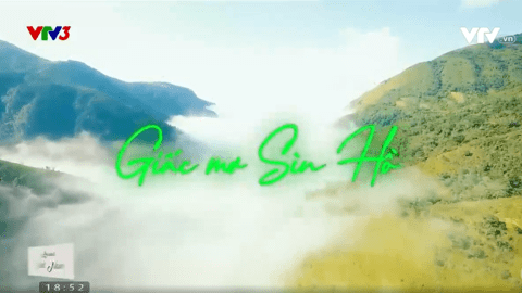 Một vòng Việt Nam: Giấc mơ Sìn Hồ (VTV3)