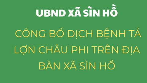 UBND xã Sìn Hồ ban hành quyết định về việc công bố dịch bệnh Tả lợn Châu Phi trên địa bàn xã Sìn Hồ