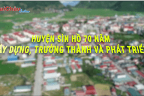 Huyện Sìn Hồ 70 năm xây dựng, trưởng thành và phát triển