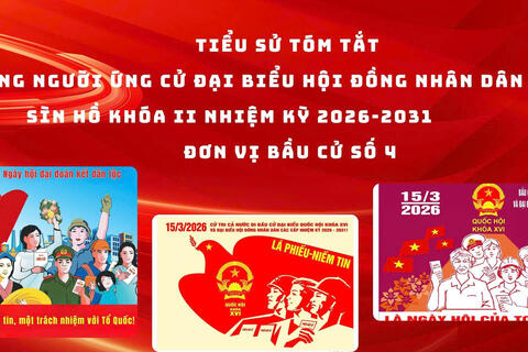 TIỂU SỬ TÓM TẮT NHỮNG NGƯỜI ỨNG CỬ ĐẠI BIỂU HỘI ĐỒNG NHÂN DÂN XÃ SÌN HỒ KHÓA II NHIỆM KỲ 2026-2031. ĐƠN VỊ BẦU CỬ SỐ 4