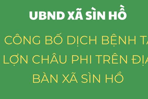 UBND xã Sìn Hồ ban hành quyết định về việc công bố dịch bệnh Tả lợn Châu Phi trên địa bàn xã Sìn Hồ
